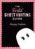The Girls' Ghost Hunting Guide