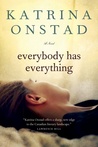 Everybody Has Everything by Katrina Onstad Everybody Has Everything by Katrina Onstad