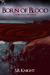 Born of Blood by S.B. Knight
