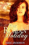 Her Roman Holiday
