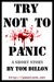 Try Not To Panic