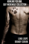 Howling for Him: Gay Werewolf Collection