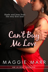 Can't Buy Me Love by Maggie Marr Can't Buy Me Love by Maggie Marr