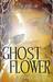 Ghost Flower (Paperback)