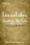 Lies and Other Disasters...Like Love (A short Story)
