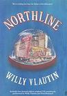 Northline by Willy Vlautin