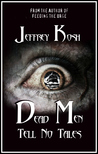 Dead Men Tell No Tales Dead Men Tell No Tales
