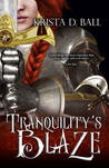 Tranquility's Blaze (Tales of Tranquility, #1) Tranquility's Blaze (Tales of Tranquility, #1)