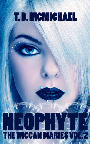 Neophyte (The Wiccan Diaries, #2)