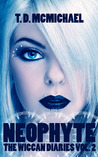 Neophyte (The Wiccan Diaries, #2)