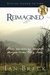 Reimagined: How amazing peo...