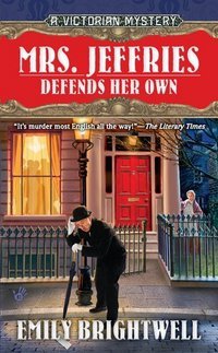 Mrs. Jeffries Defends Her Own by Emily Brightwell Mrs. Jeffries Defends Her Own by Emily Brightwell