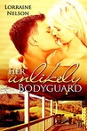 Her Unlikely Bodyguard Her Unlikely Bodyguard