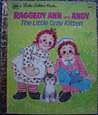 Raggedy Ann and Andy The Little Gray Kitten (Little Golden Book)