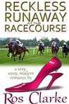 Reckless Runaway at the Racecourse