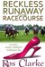 Reckless Runaway at the Rac...