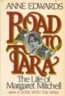 Road to Tara: The Life of Margaret Mitchell