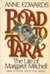 Road to Tara: The Life of Margaret Mitchell