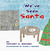 We've Seen Santa