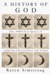 A History of God: The 4,000-Year Quest of Judaism, Christianity and Islam (Hardcover)