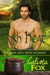 Irish Heat (Book 1 "Love, Lore & A Wee Bit of Larceny") Irish Heat (Book 1 "Love, Lore & A Wee Bit of Larceny")