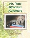 Mr. Pish's Woodland Adventure