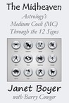 The Midheaven - Astrology's Medium Coeli (MC) Through the 12 Signs