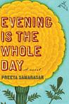 Evening Is the Whole Day by Preeta Samarasan