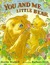 You And Me, Little Bear