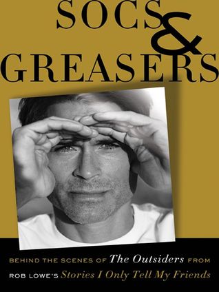 Socs and Greasers by Rob Lowe
