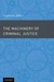 The Machinery of Criminal Justice by Stephanos Bibas