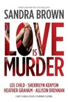 Love Is Murder by Sandra Brown