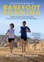 Barefoot Running: How to Run Light and Free by Getting in Touch with the Earth