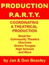 Production P.A.R.T.Y. - Coordinating a Theatrical Production