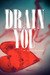 Drain You (Kindle Edition)