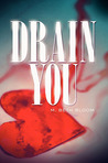 Drain You by M. Beth Bloom Drain You by M. Beth Bloom