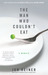 The Man Who Couldn't Eat (Paperback)