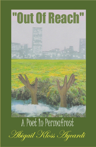 Out of Reach - A Poet in Permafrost
