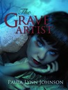 The Grave Artist by Paula Lynn Johnson The Grave Artist by Paula Lynn Johnson