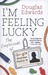 I'm Feeling Lucky: The Confessions of Google Employee Number 59 (Hardcover)