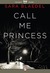 Call Me Princess (Louise Rick, #2)