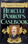 Hercule Poirot's Casebook by Agatha Christie Hercule Poirot's Casebook by Agatha Christie