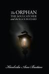 The Orphan, the Soulcatcher, and the Black Blizzard