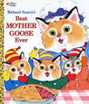 Richard Scarry's Best Mother Goose Ever! by Richard Scarry Richard Scarry's Best Mother Goose Ever! by Richard Scarry