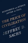 The Price of Civilization by Jeffrey D. Sachs
