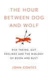 The Hour Between Dog and Wolf by John M. Coates
