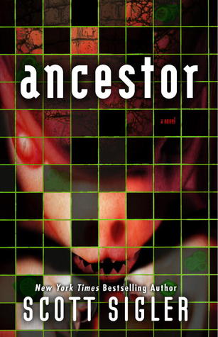 Ancestor by Scott Sigler Ancestor by Scott Sigler