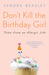 Don't Kill the Birthday Girl: Tales from an Allergic Life (Paperback)