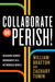 Collaborate or Perish!: Rea...