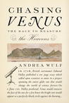 Chasing Venus: The Race to Measure the Heavens